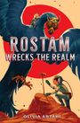 Olivia Abtahi: Rostam Wrecks the Realm, Buch
