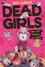 "Beck Kubrick DEAD GIRLS. Girls just wanna get even." Illustration: blutbefleckte, entschlossene Figur mit Spielzeughaufen.