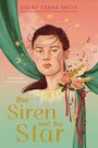 Colby Cedar Smith: The Siren and the Star, Buch