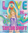 Patty Michaels: Love Is Taylor Swift, Buch