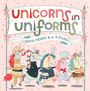 Beth Ferry: Unicorns in Uniforms, Buch