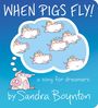 Sandra Boynton: When Pigs Fly!, Buch
