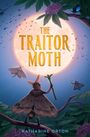 Katharine Orton: The Traitor Moth, Buch
