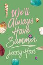 Jenny Han: We'll Always Have Summer (Deluxe Edition), Buch