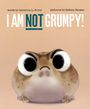 Caroline L Perry: I Am Not Grumpy!, Buch