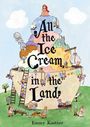 Emmy Kastner: All the Ice Cream in the Land, Buch