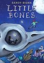 Sandy Bigna: Little Bones, Buch