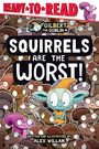 Text: "Squirrels Are The Worst!", "Ready To Read", "Gilbert the Goblin in", "Written and Illustrated by Alex Willan". Illustration: Ein grüner Kobold ist von vielen Eichhörnchen umgeben.