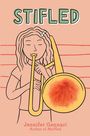 "STIFLED" und "Jennifer Gennari, Author of Muffled." Eine Illustration eines Mädchens mit Posaune, die einen flauschigen Ball enthält.