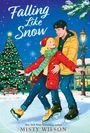 Oben stehen in geschwungener Schrift die Worte „Falling Like Snow“. Ein Paar läuft Schlittschuh auf einer winterlichen Eisbahn.