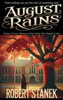 Robert Stanek: August Rains, Buch