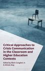 : Critical Approaches to Crisis Communication in the Classroom and Higher Education Contexts, Buch