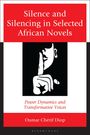 Oumar Chérif Diop: Silence and Silencing in Selected African Novels, Buch