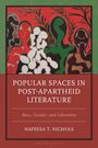 Nafeesa T Nichols: Popular Spaces in Post-Apartheid Literature, Buch