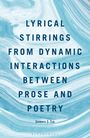 "LYRICAL STIRRINGS FROM DYNAMIC INTERACTIONS BETWEEN PROSE AND POETRY" James J. Lu. Blau-weißer Marmoreffekt.