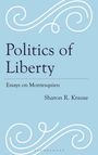 Sharon R Krause: Politics of Liberty, Buch