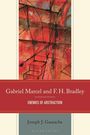 "Gabriel Marcel and F. H. Bradley: Enemies of Abstraction" von Joseph J. Gamache. Illustration: Abstrakte rote und schwarze Formen.