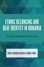 Emese-Hajnalka Belenyi: Ethnic Belonging and Deaf Identity in Romania, Buch