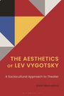 Stella Medvedeva: The Aesthetics of Lev Vygotsky, Buch