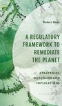Robert Smet: A Regulatory Framework to Remediate the Planet, Buch