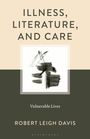 Robert Leigh Davis: Illness, Literature, and Care, Buch