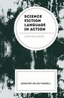 Jennifer Kelso Farrell: Science Fiction Language in Action, Buch