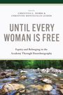 : Until Every Woman Is Free, Buch