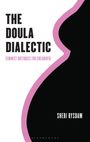 „THE DOULA DIALECTIC“, „FEMINIST RHETORICS FOR CHILDBIRTH“, „SHERI RYSDAM“. Silhouette einer schwangeren Person.