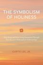 Curtis Lee Jr: The Symbolism of Holiness, Buch