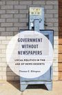 Titel: "Government Without Newspapers". Untertitel: "Local Politics in the Age of News Deserts". Autor: Thomas C. Ellington. Ein alter Zeitungsautomat vor einer Ziegelmauer.