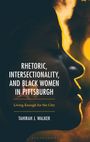 Titel: "Rhetoric, Intersectionality, and Black Women in Pittsburgh" von Tahirah J. Walker. Silhouette eines Gesichts.