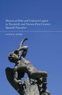 Susan M Divine: Historical Debt and Cultural Capital in Twentieth and Twenty-First Century Spanish Narrative, Buch