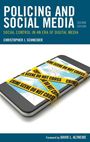 "Policing and Social Media: Social Control in an Era of Digital Media" von Christopher J. Schneider. Smartphone mit Absperrband.