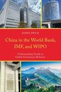 James Frick: China in the World Bank, Imf, and Wipo, Buch