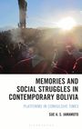 or Sue A. S. Iamamoto: Memories and Social Struggles in Contemporary Bolivia, Buch