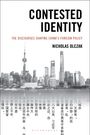 "CONTESTED IDENTITY" in großen Buchstaben, darunter "THE DISCOURSES SHAPING CHINA’S FOREIGN POLICY", gefolgt von "NICHOLAS OLCZAK". Skyline in Schwarz-Weiß.