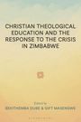 Text: "CHRISTIAN THEOLOGICAL EDUCATION AND THE RESPONSE TO THE CRISIS IN ZIMBABWE". Bearbeitet von Bekithemba Dube & Gift Masengwe. Hintergrund: Farbverlauf von Blau zu Beige mit stilisiertem Symbol in der Mitte.