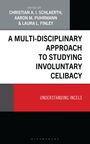 A Multi-Disciplinary Approach to Studying Involuntary Celibacy, Buch