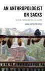 Anna Apostolidou: An Anthropologist on Sacks, Buch