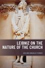 Avelino González-Ferrer: Leibniz on the Nature of the Church, Buch