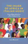 "The Image of Africa in Italian Music: From Objecthood to a New Subjectivity" von Luca Bussotti. Bunte, stilisierte Personen.