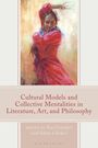 Cultural Models and Collective Mentalities in Literature, Art, and Philosophy, Buch