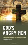 „GOD'S ANGRY MEN“ steht groß auf einem Cover. Darunter: „The Political Legacy of the John Birch Society.“ Drapierte Dollars, US-Kapitol.