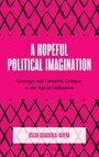 Oscar Guardiola-Rivera: A Hopeful Political Imagination, Buch