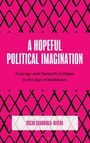 Text: "A Hopeful Political Imagination", "Courage and Fantastic Critique in the Age of Meltdown", Oscar Guardiola-Rivera. Pink Rautenmuster.