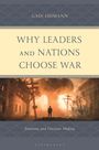 Gadi Heimann: Why Leaders and Nations Choose War, Buch