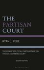 "The Partisan Court" von Ryan J. Rebe, behandelt politische Voreingenommenheit am U.S. Supreme Court, zweite Ausgabe.