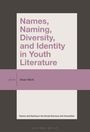 Names, Naming, Diversity, and Identity in Youth Literature, Buch