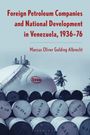 Titel: Foreign Petroleum Companies and National Development in Venezuela, 1936–76. Autor: Marcus Oliver Golding Albrecht. Schriftzüge auf Ölfässern und ein Flüssigkeitstank mit "Esso"-Logo, umgeben von Palmen.