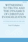 Paul O'Callaghan: Witnessing to Truth and the Dynamics of Christian Evangelization, Buch